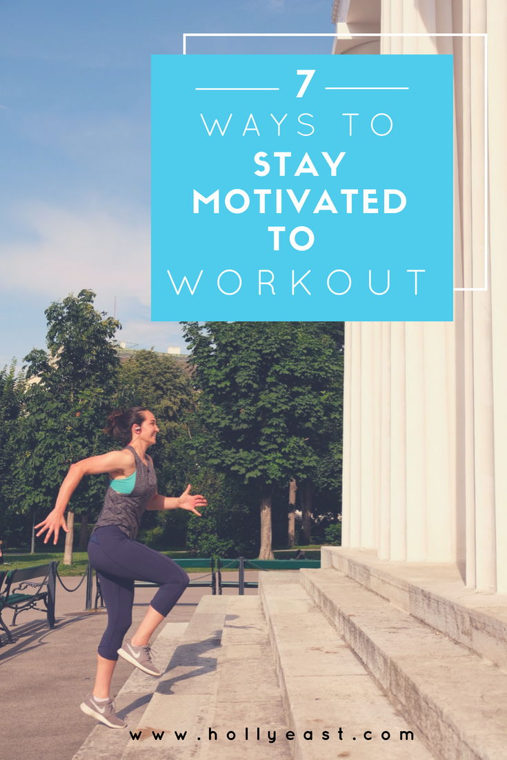 a step by step guide 2 - 7 Ways to Stay Motivated to Workout